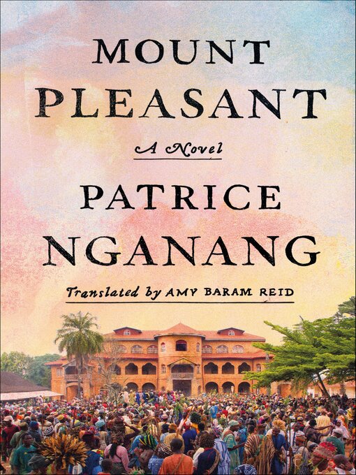 Title details for Mount Pleasant by Patrice Nganang - Available